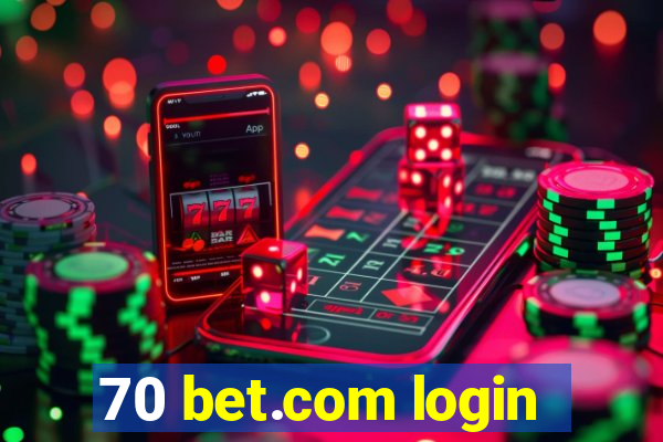 70 bet.com login